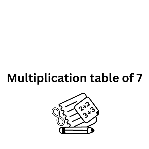 Multiplication table of 7